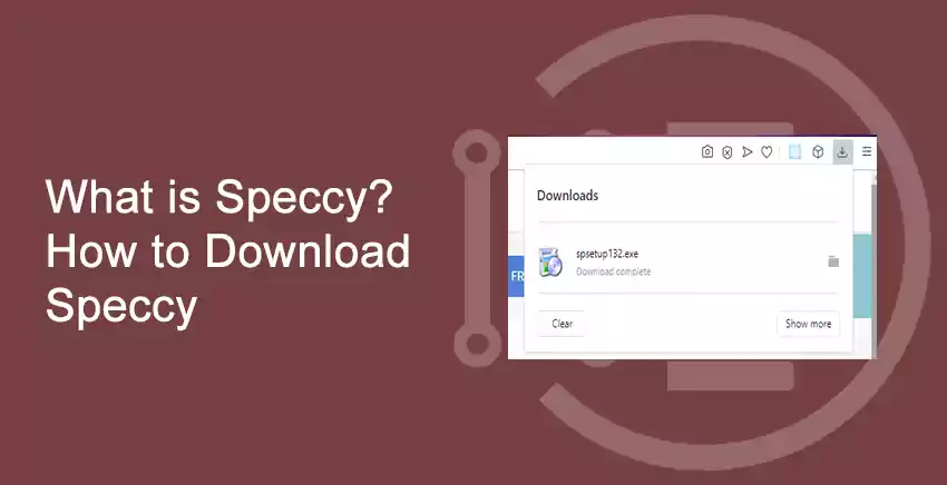 What is Speccy How to Download Speccy - Step by Step