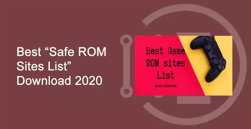 Best and Safe ROM download sites