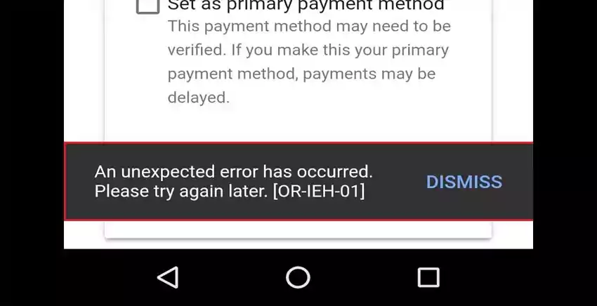 Error code [OR-IEH-01]: "An unexpected error has occurred. Please try again later"