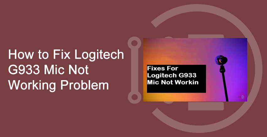 How to Fix Logitech G933 Mic Not Working Problem