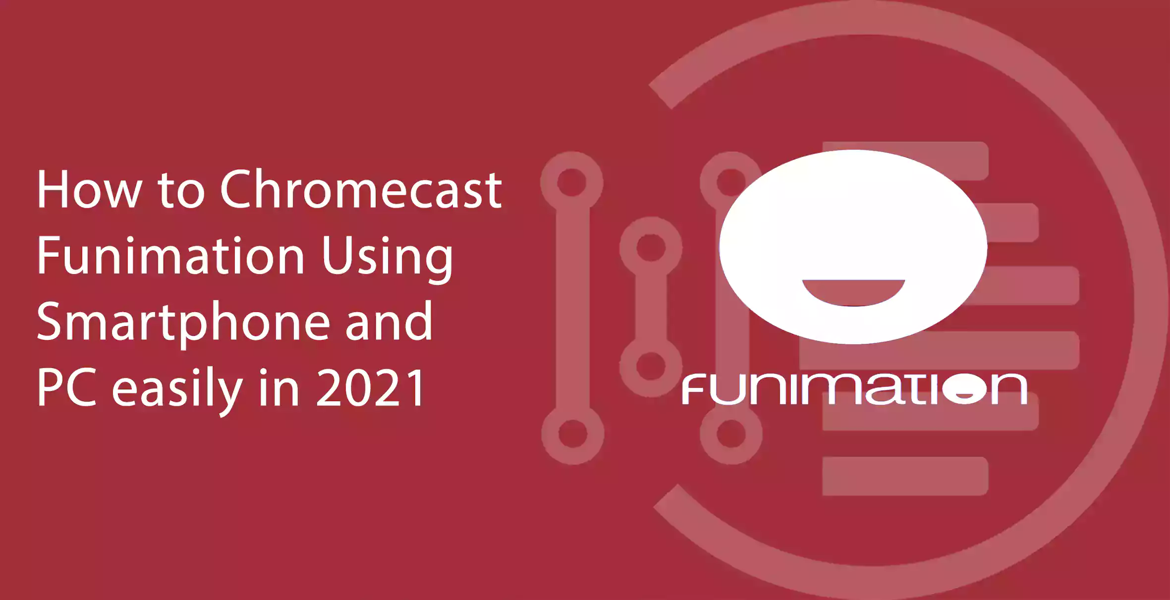 How to Chromecast Funimation Using Smartphone and PC