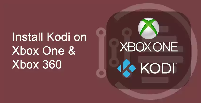 How to Install Kodi on Xbox One and Xbox 360