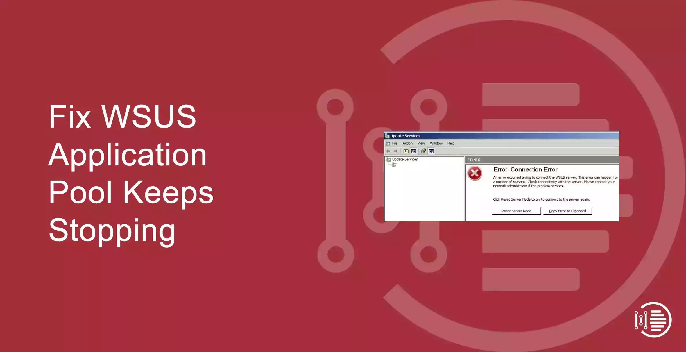 How To easily Fix WSUS Application Pool Keeps Stopping in 2021