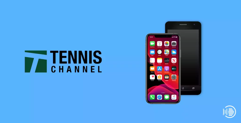 Activate Tennis Channel on Android or iOS phones