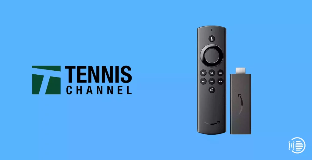 Activate Tennis Channel on Streaming Devices