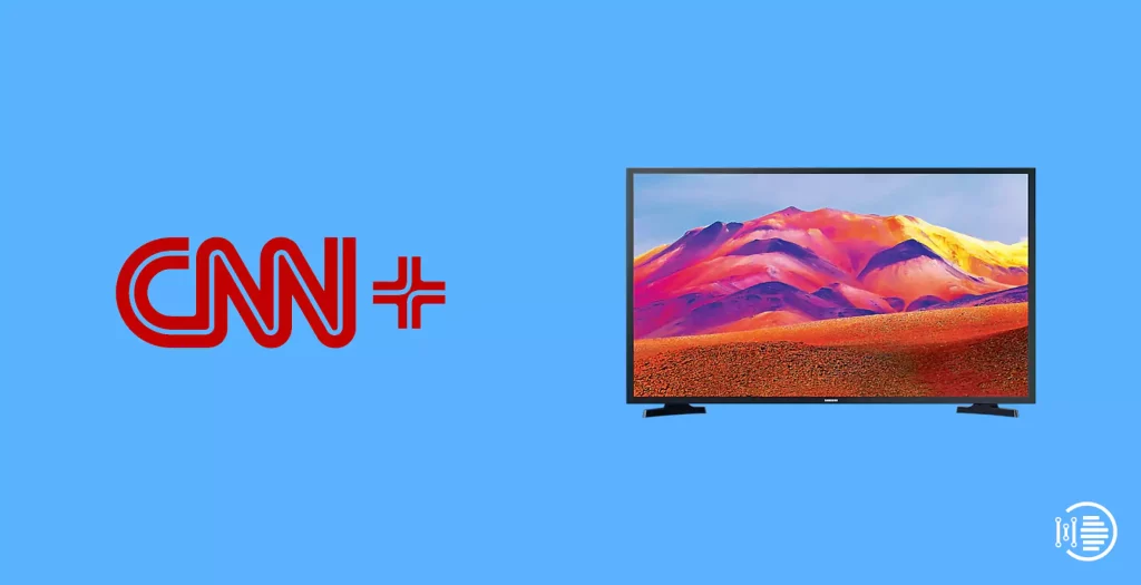 Enable CNN+ on Smart TVs