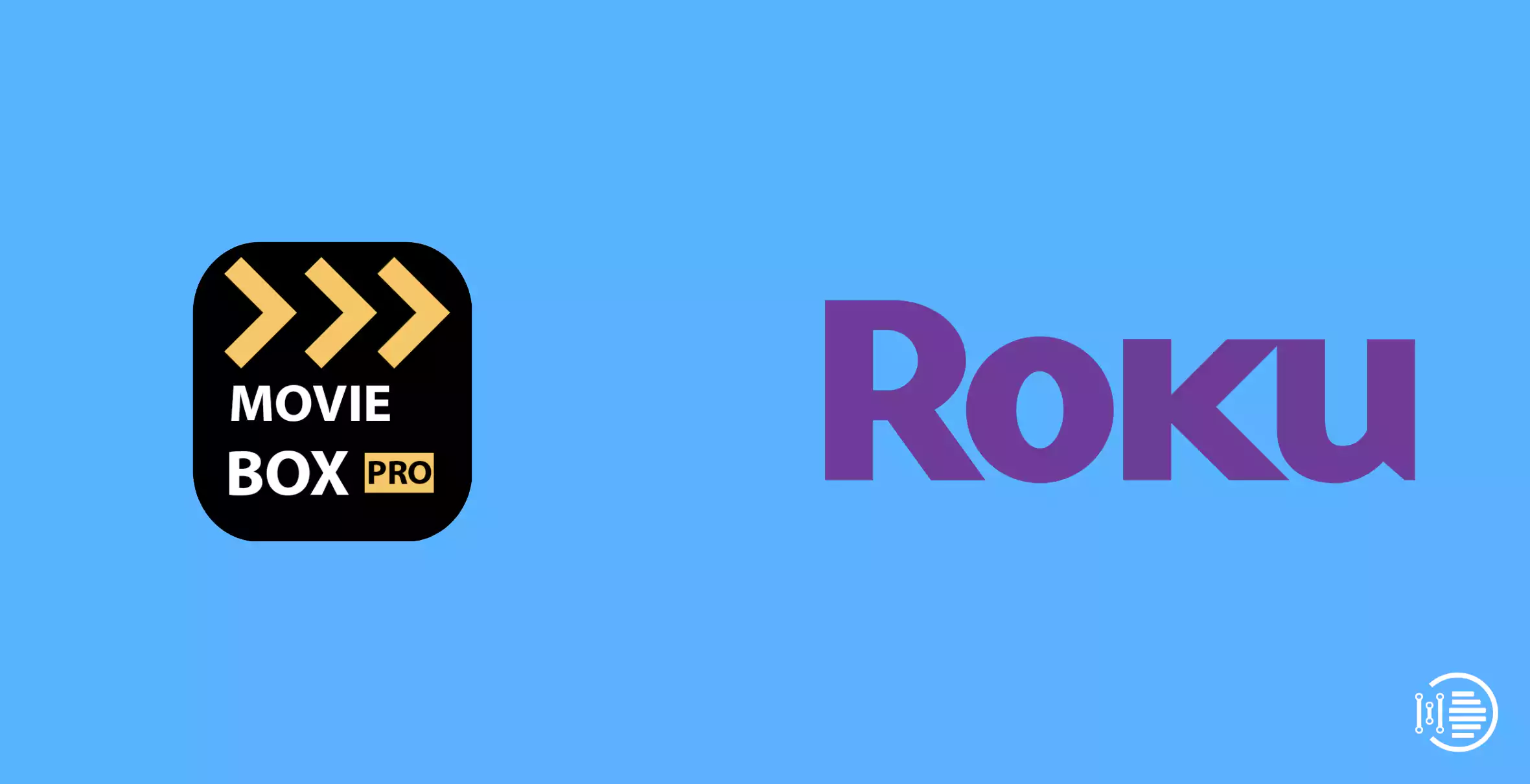 How to Get and Stream MovieBox Pro on Roku
