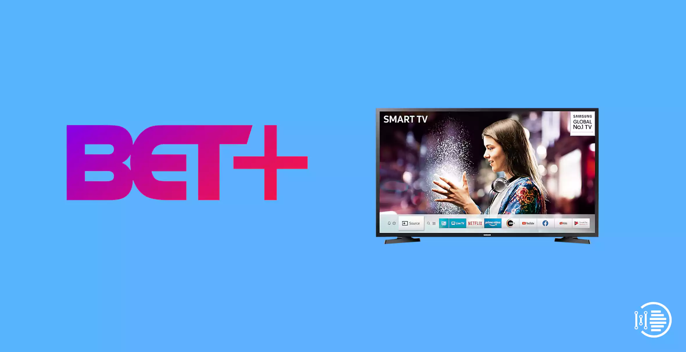 How to Install and Watch BET Plus on Samsung Smart TV