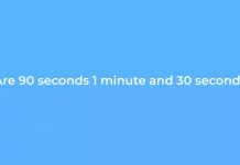 Are 90 seconds 1 minute and 30 seconds