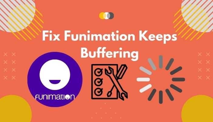How to fix Funimation Keeps Buffering? 2